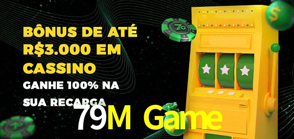 79M Game melhor bônus de depósito